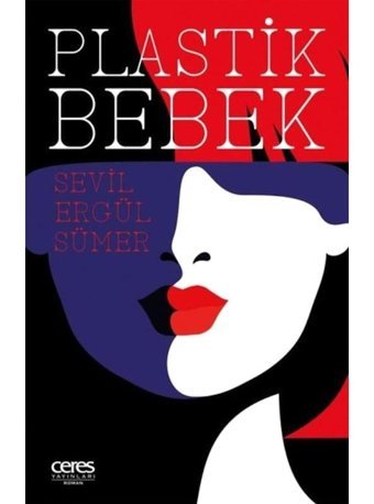 Plastik Bebek - Sevil Ergül Sümer - Ceres Yayınları