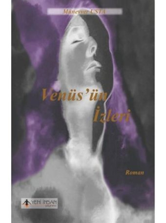 Venüs'ün İzleri - Münevver Usta - Yeni İnsan Yayınevi