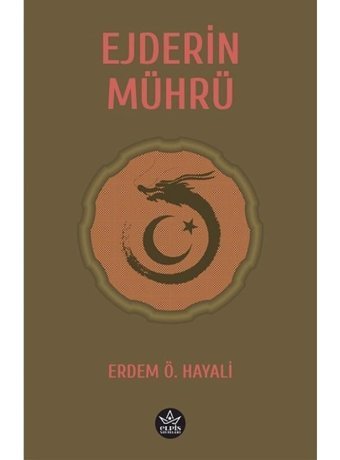 Ejderin Mührü - Erdem Ö. Hayali - Elpis Yayınları