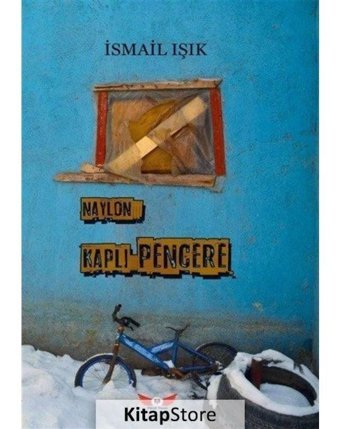 Naylon Kaplı Pencere - İsmail Işık - Minel Yayınları