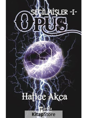 Seçilmişler 1 - Opus - Hatice Akca - Parola Yayınları