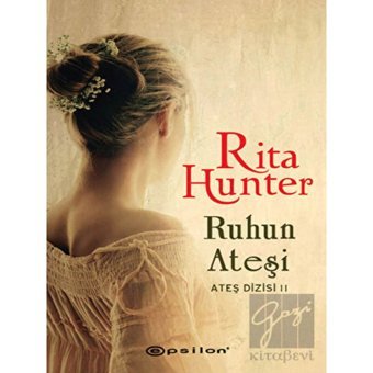 Ruhun Ateşi - Rita Hunter - Epsilon Yayınevi