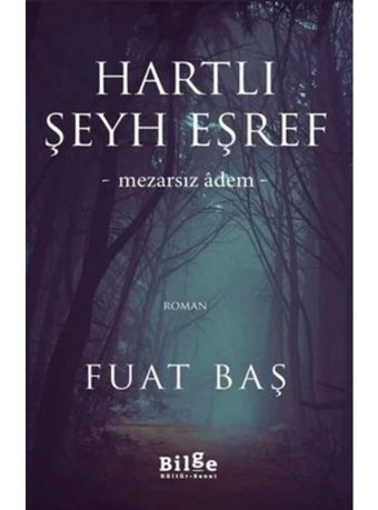 Hartlı Şeyh Şeref-Mezarsız Adem - Fuat Baş - Bilge Kültür Sanat