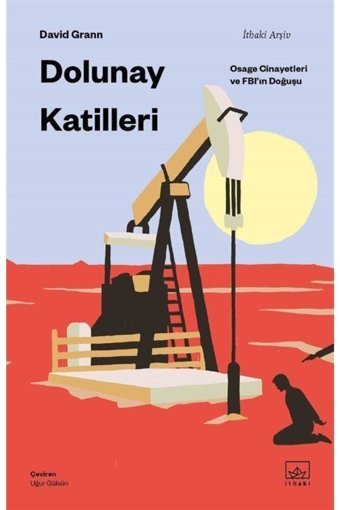 İthaki Yayınları Dolunay Katilleri, David Grann, Inları, Dolunay Katilleri Kitabı, 360 Sayfa