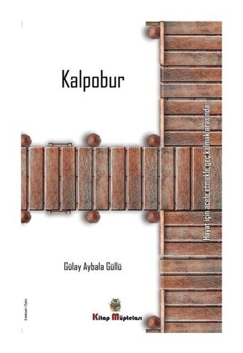 Kalpobur - Gülay Aybala Güllü - Kitap Müptelası Yayınları