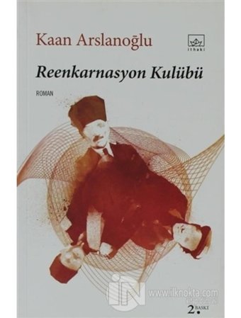 Reenkarnasyon Kulübü - Kaan Arslanoğlu - İthaki Yayınları