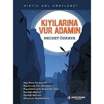 Kıyılarına Vur Adamın - Necdet Özkaya - Yeni İnsan Yayınevi