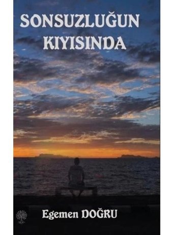 Sonsuzluğun Kıyısında - Egemen Doğru - Platanus Publishing