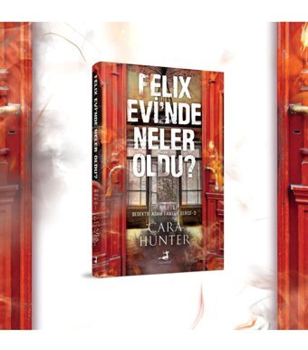 Olimpos Yayınları Felix Evi'nde Neler oldu? - Cara Hunter (Dedektif Adam Fawley Serisi - 3)