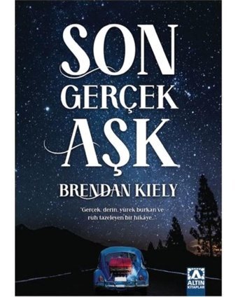 Son Gerçek Aşk - Brendan Kiely - Altın Kitaplar