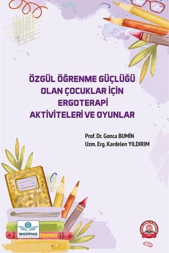 Ankara Nobel Tıp Kitabevi Özgül Öğrenme Güçlüğü Olan Çocuklar İçin Ergoterapi Aktiviteleri ve Oyunlar