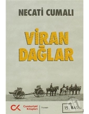 Viran Dağlar (Tek Cilt) - Necati Cumalı - Cumhuriyet Kitapları