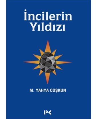 İncilerin Yıldızı - Mustafa Yahya Coşkun - Profil Kitap