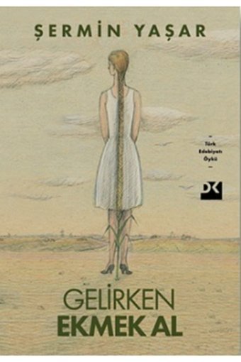 Doğan Kitap Gelirken Ekmek Al - Şermin Yaşar 9786050966534