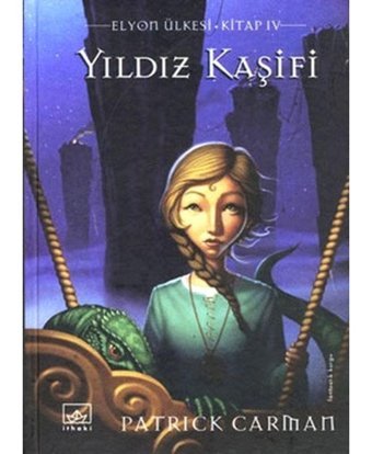 Yıldız Kaşifi - Elyon Ülkesi 5.Kitap - Patrick Carman - İthaki Yayınları