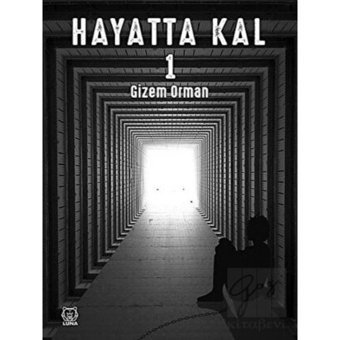 Hayatta Kal - 1 - Gizem Orman - Luna Yayınları