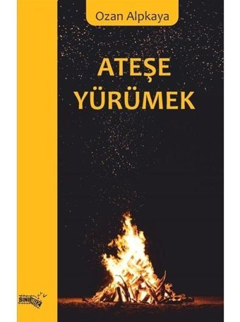 Ateşe Yürümek - Ozan Alpkaya - Sınırsız Kitap
