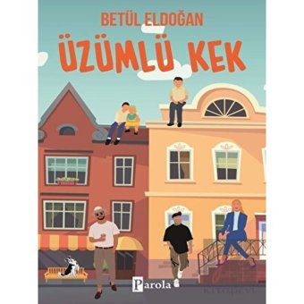 Üzümlü Kek - 1 - Betül Eldoğan - Parola Yayınları