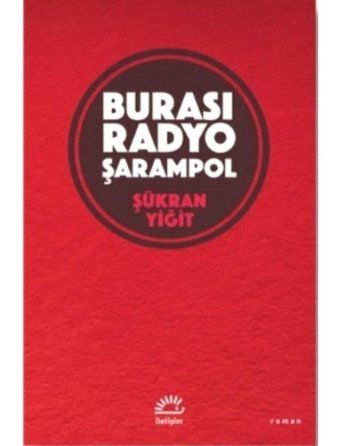 Burası Radyo Şarampol - Şükran Yiğit - İletişim Yayınları