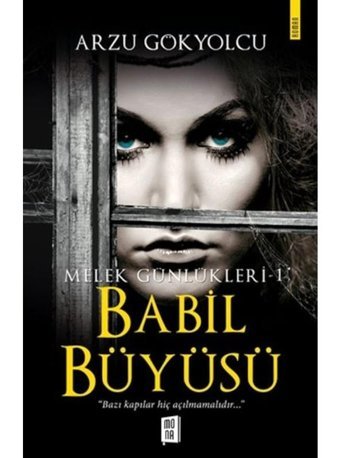 Babil Büyüsü - Melek Günlükleri 1 - Arzu Gökyolcu - Mona