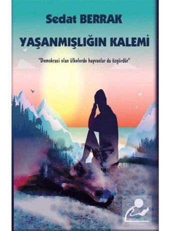 Yaşanmışlığın Kalemi - Sedat Berrak - Platanus Publishing