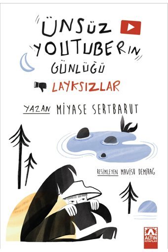 Altın Kitaplar Ünsüz Youtuber'ın Günlüğü - Layksızlar | Miyase Sertbarut | | +10 Yaş