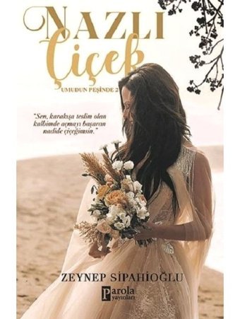 Nazlı Çiçek-Umudun Peşinde 2 - Zeynep Sipahioğlu - Parola Yayınları