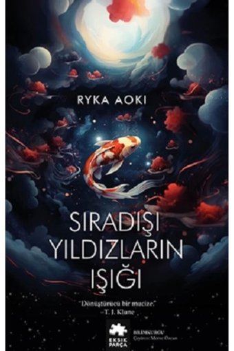 Eksik Parça Yayınları Sıradışı Yıldızların Işığı Ryka Aoki Kitabı 424 Sayfa Eksik Parça Yayınları