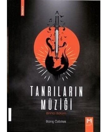 Tanrıların Müziği - Birinci Bölüm - Barış Özbilek - Memento Mori Yayınları