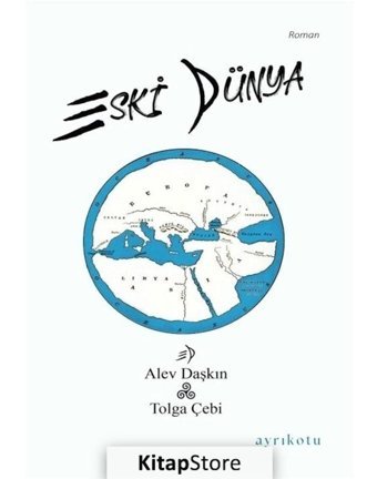 Eski Dünya - Alev Daşkın - Ayrıkotu Yayınları