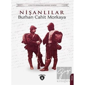 Nişanlılar - Unutturmadıklarımız Serisi - Burhan Cahit Morkaya - Dorlion Yayınevi