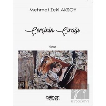Çerçinin Çırağı - Mehmet Zeki Aksoy - Gülnar Yayınları