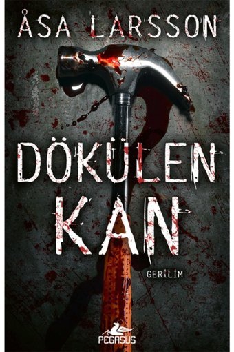 Pegasus Yayınları Dökülen Kan - Rebecka Martinsson Serisi 2 & Asa Larsson