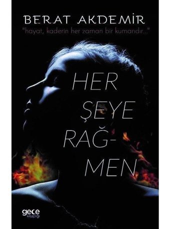 Herşeye Rağmen - Berat Akdemir - Gece Kitaplığı