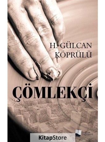 Çömlekçi - H. Gülcan Köprülü - Karina Yayınevi