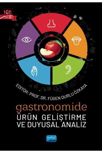 Nobel Akademik Yayıncılık Gastronomide Ürün Geliştirme ve Duyusal Analiz