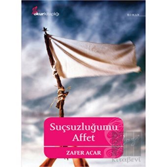 Suçsuzluğumu Affet - Zafer Acar - Okur Kitaplığı