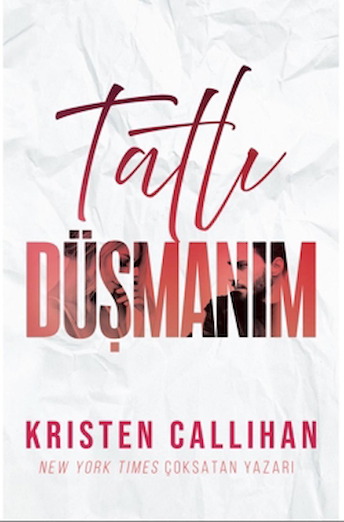 Tatlı Düşmanım / Kristen Callihan / Ren Kitap / 9786259877402