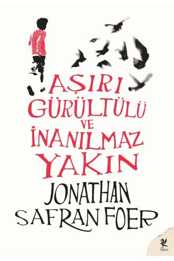 Siren Yayınları Aşırı Gürültülü Ve Inanılmaz Yakın Orjinal Isim: Extremely Loud And Incredibly Close
