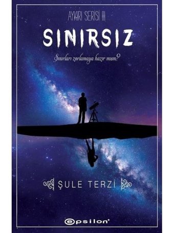 Sınırsız - Aykırı Serisi 3 - Şule Terzi - Epsilon Yayınevi