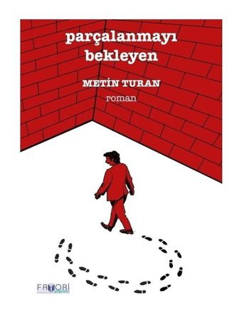 Parçalanmayı Bekleyen - Metin Turan - Favori Yayınları
