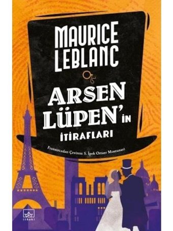Arsen Lüpenin İtirafları - Maurice Leblanc - İthaki Yayınları