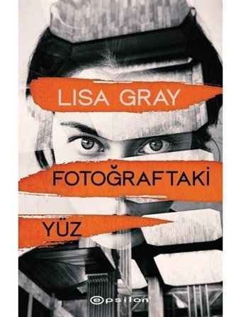 Fotoğraftaki Yüz - Lisa Gray - Epsilon Yayınevi
