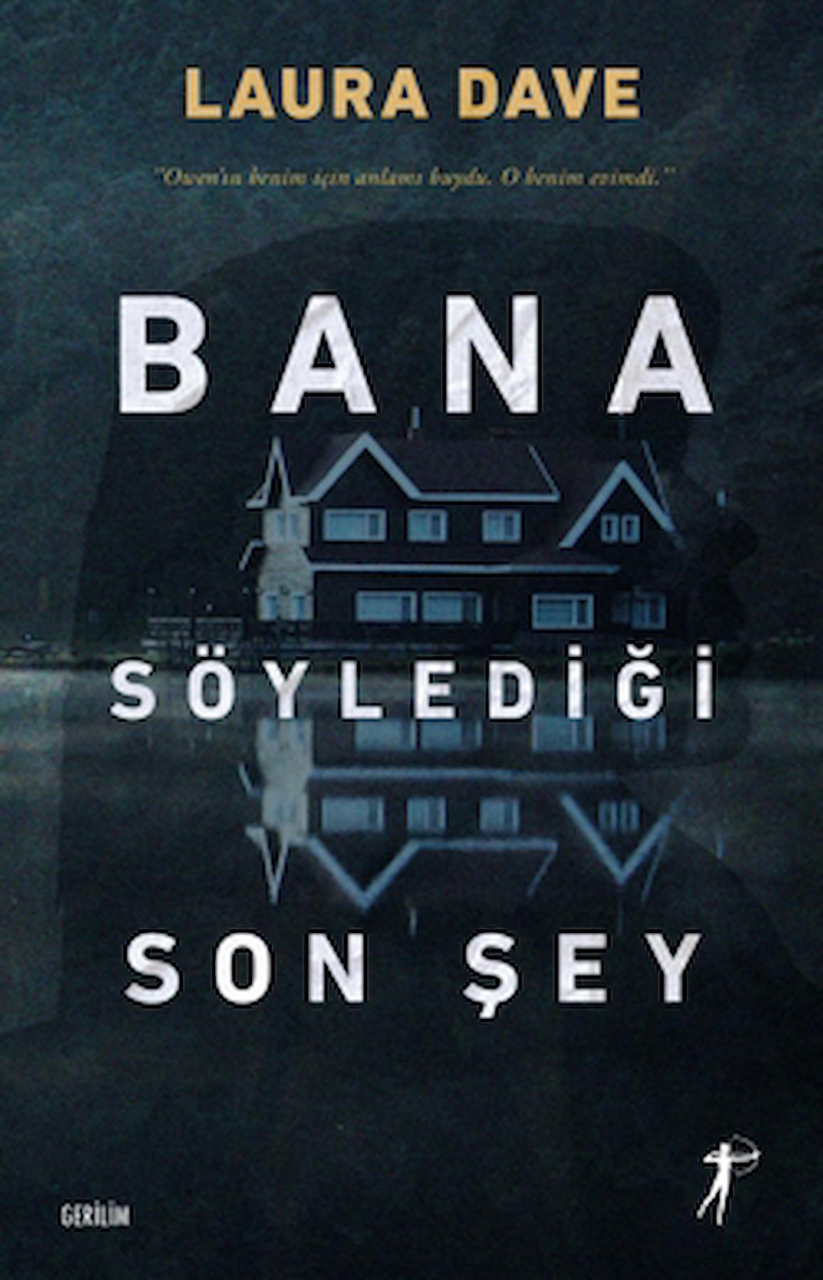 Bana Söylediği Son Şey / Laura Dave / Artemis Yayınları / 9786053048954