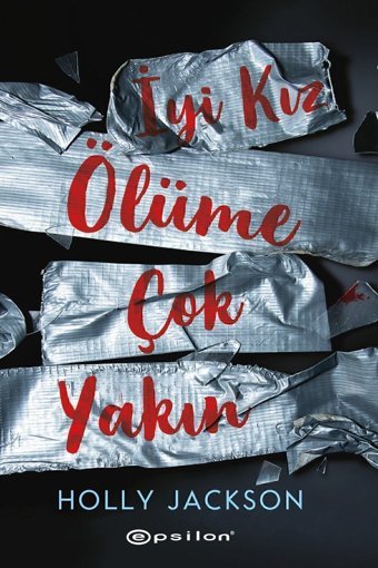 Epsilon Yayınevi İyi Kız Ölüme Çok Yakın / Holly Jackson / Epsilon Yayınevi / 9786254143922