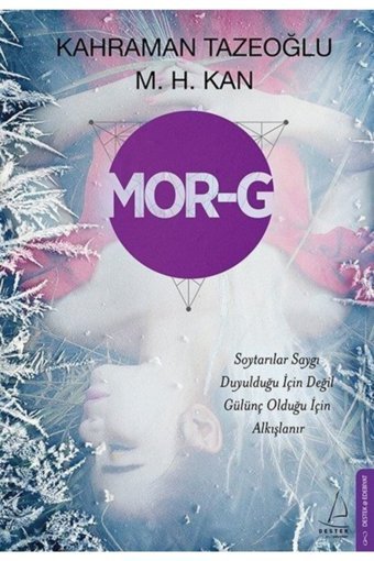 Destek Yayınları Mor-g, Kahraman Tazeoğlu & M.h. Kan, Yayınları, Mor-g Kitabı, 160 Sayfa