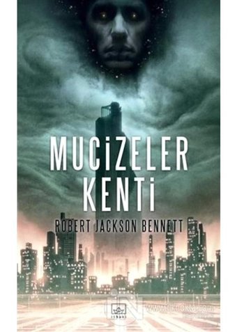 Mucizeler Kenti - Robert Jackson Bennett - İthaki Yayınları