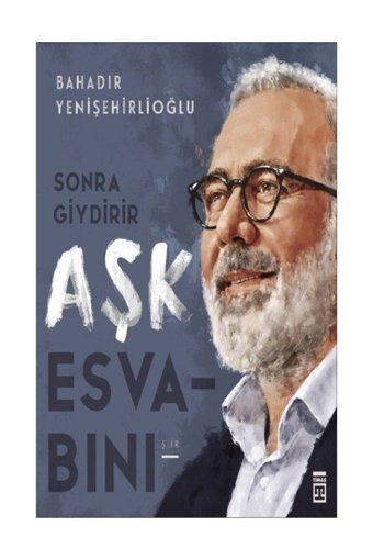 Timaş Yayınları Sonra Giydirir Aşk Esvabını