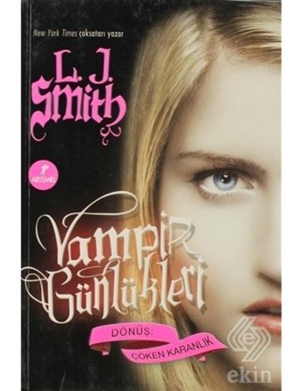 Dönüş :Çöken Karanlık - Vampir Günlükleri 3.Kitap - L. J. Smith - Artemis Yayınları