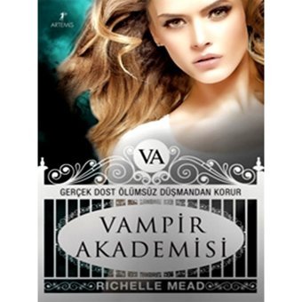 Vampir Akademisi - Vampir Akademisi 1.Kitap - Richelle Mead - Artemis Yayınları